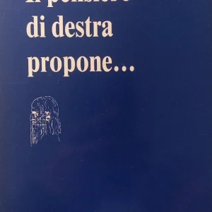 Il pensiero di destra propone …