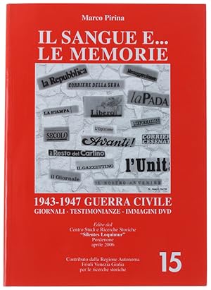 Il sangue e...le memorie. 1943-1947 guerra civile
