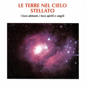 Le Terre nel Cielo Stellato. I loro abitanti, i loro spiriti e angeli