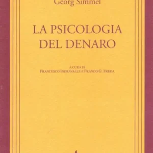 La psicologia del denaro (i fenomeni economici e loro presupposti)