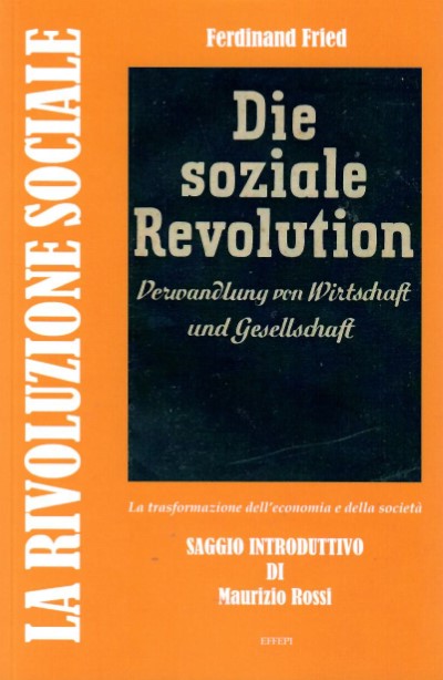 La rivoluzione sociale. La trasformazione dell'economia e della società nella Germania nazionalsocialista