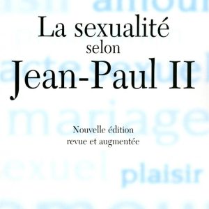 La sexualité selon Jean Paul II