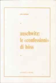 Auschwitz: le "confessioni" di Höss