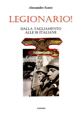 Legionario! (dalla Tagliamento alle S.S. italiane)