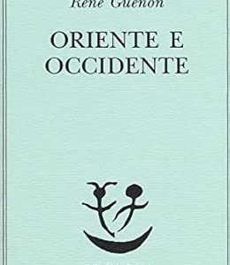 Oriente e Occidente di guenon