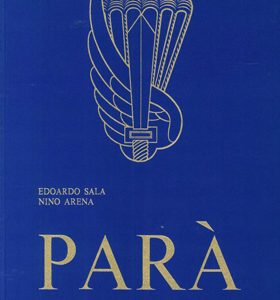 Parà. Storie e battaglie dei paracadutisti di tutto il mondo (2 volumi - FPE 1967)