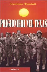 Prigionieri nel Texas (i “non cooperatori”)