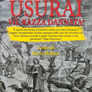 Usurai vil razza dannata! (l’opposizione ai prestatori di denaro. La lotta per abolire la schiavitù degli interessi)