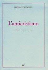 L’anticristiano (imprecazioni sul cristianesimo)