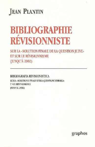 Bibliografia revisionista (sulla soluzione finale, la questione ebraica e sul revisionismo fino al 2002)