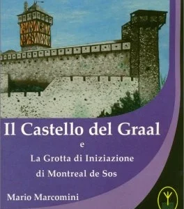 Il castello del Graal e la grotta di iniziazione di Montreal de Sos