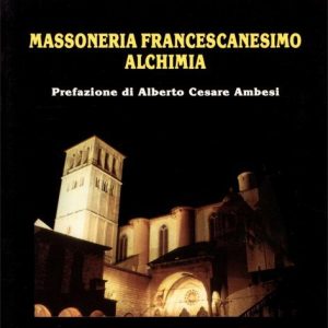 Massoneria, francescanesimo, alchimia