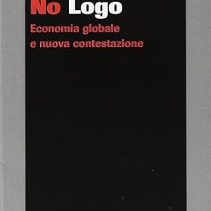 No logo. Economia globale e nuova contestazione