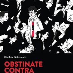 Obstinate contra. Vademecum contro la dittatura del “politicamente corretto”