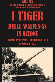I Tiger delle Waffen-S.S. in azione