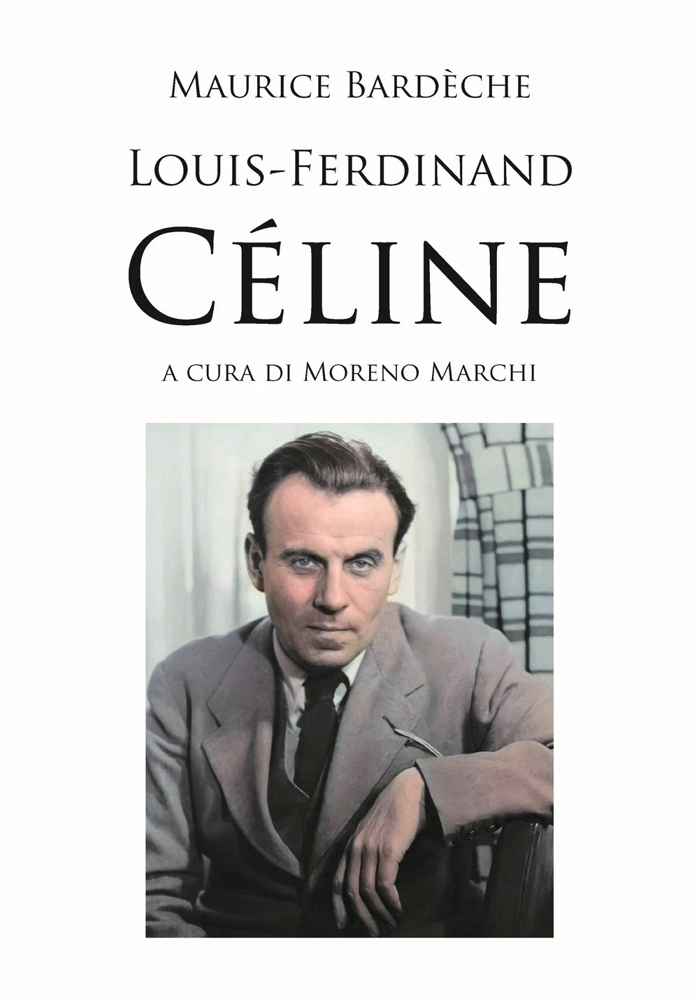 Louis-Ferdinand Céline - Bardèche Maurice