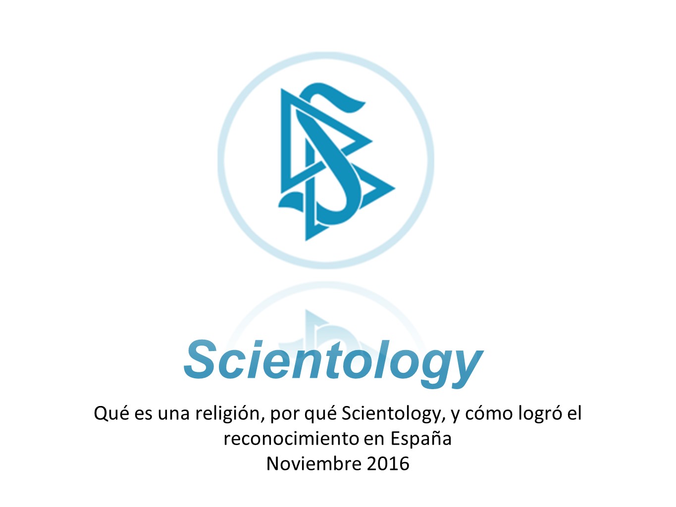 Scientology ( Cienciología ): por qué religión, reconocimiento e historia en España