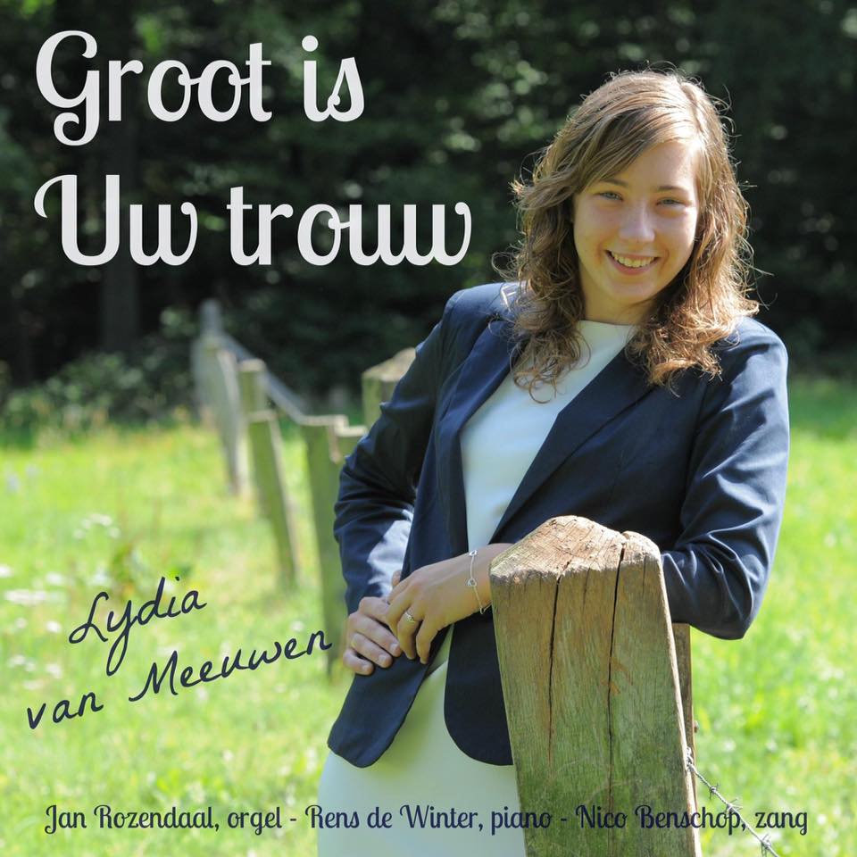 CD Groot is Uw trouw o Heer