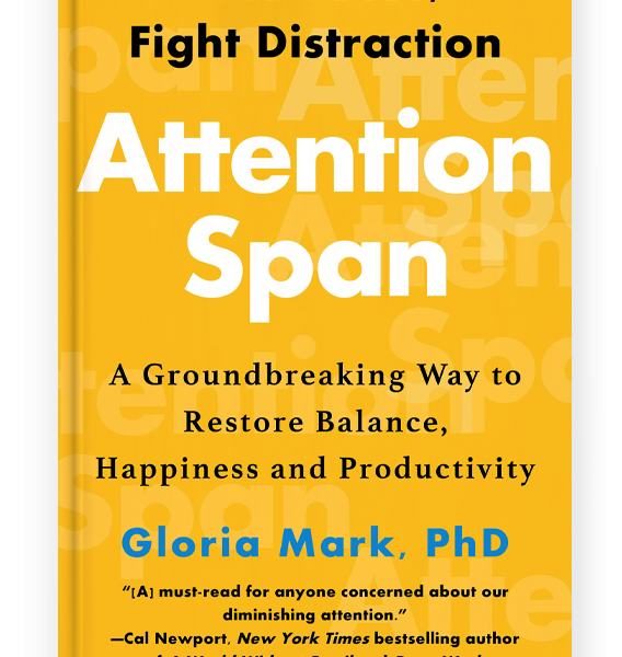 attention span by gloria mark