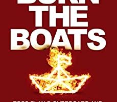 Burn the Boats by Matt Higgins