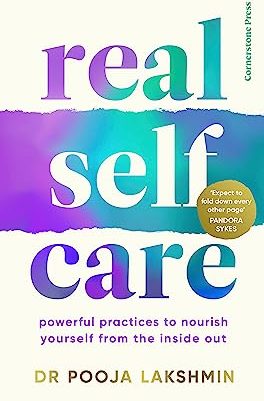 Real self-care by Pooja Lakshmin