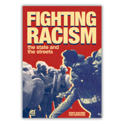 Fighting Racism: the state and the streets pamphlet cover