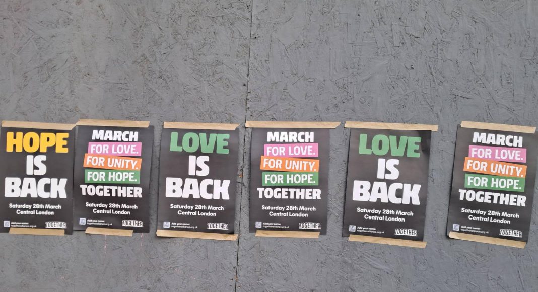 Posters promoting the Together Alliance rally in Newcastle with slogans such as 'Love is back' and 'March for Love, for unity, for hope, together' (photo: FRFI)