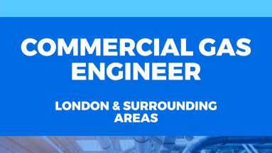Commercial Gas Engineer - London