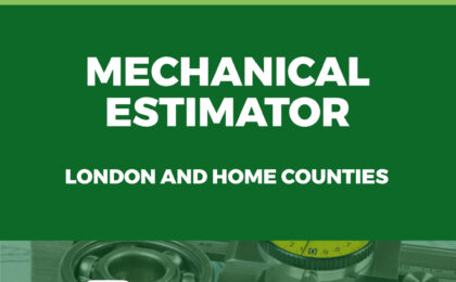 Mechanical Estimator Permanent Vacancy - London and Home Counties
