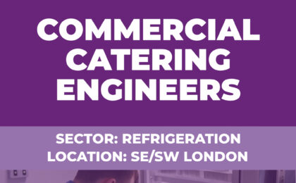 Commercial Catering Engineer Vacancies - SE - SW - London