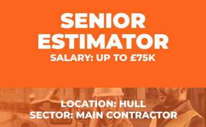 Senior Estimator Vacancy - Hull