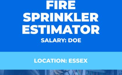 Fire Sprinkler Estimator Vacancy - Essex