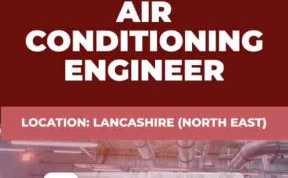 Air Conditioning Engineer Vacancy - Lancashire