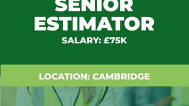 Senior Estimator Vacancy - Cambridge