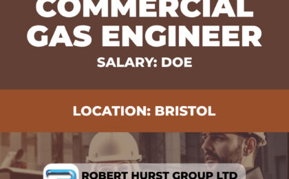 Commercial Gas Engineer Vacancy - Bristol
