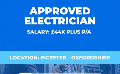 Approved Electrician Vacancy - Bicester - Oxfordshire