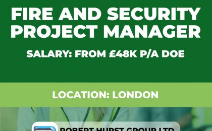 Fire and Security Project Manager Vacancy - London