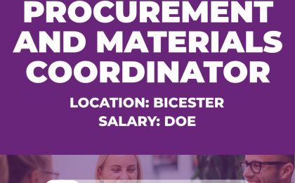 Procurement and materials coordinator vacancy - Bicester