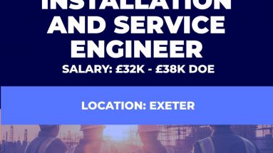 Installation and Service Engineer Permanent Vacancy - Exeter UK