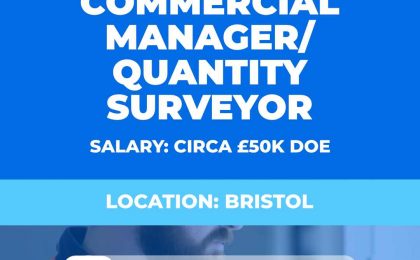 Commercial manager - quantity surveyor vacancy - Bristol uk