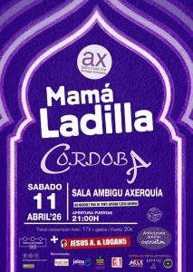 ⦿ MAMÁ LADILLA @ Sala Ambigú Axerquía