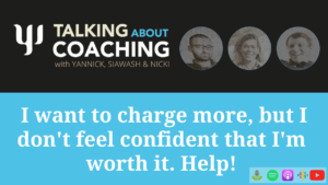 Yannick Jacob, Talking about Coaching, increasing coaching fees, confidence