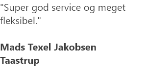 Super god service og meget fleksibel.Mads Texel JakobsenTaastrup