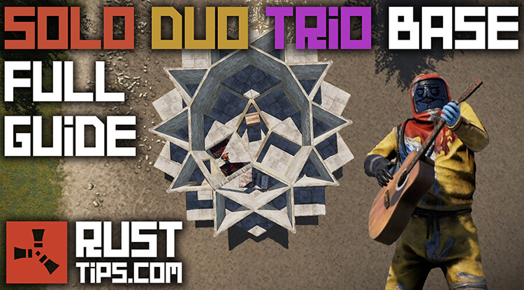 Rust Guides | Solo Duo Trio Base