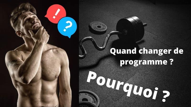 Quand changer de programme musculation