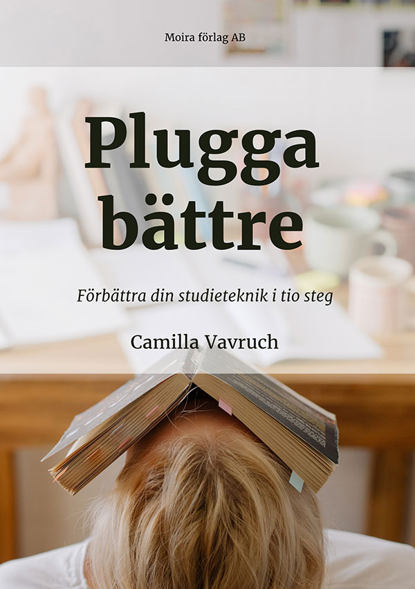 Förbättra din studieteknik av Camilla Vavruch