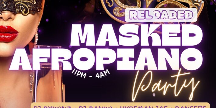 RELOADED AFROPIANO MASKED PARTY