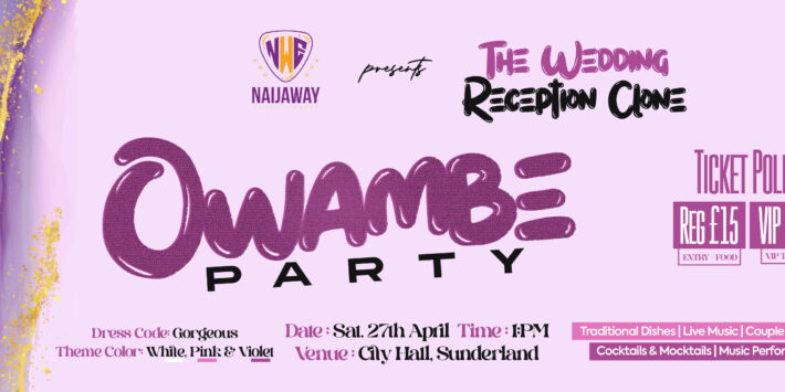 “THE WEDDING RECEPTION” CLONE – OWAMBE PARTY