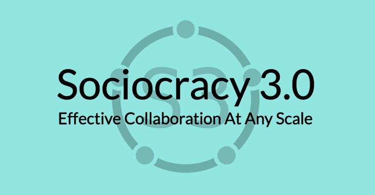 What is Sociocracy 3.0?