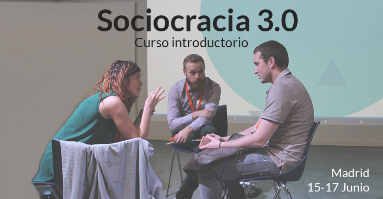 Curso Sociocracia 3.0: 15-17 Junio 2018